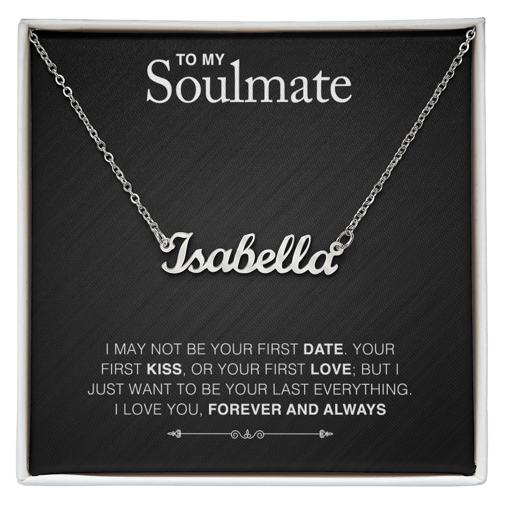 To Soulmate - "Your Last Everything" Necklace