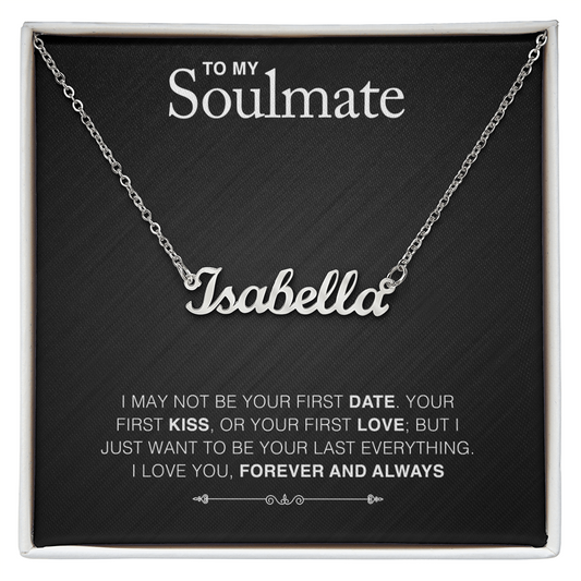 To Soulmate - "Your Last Everything" Necklace