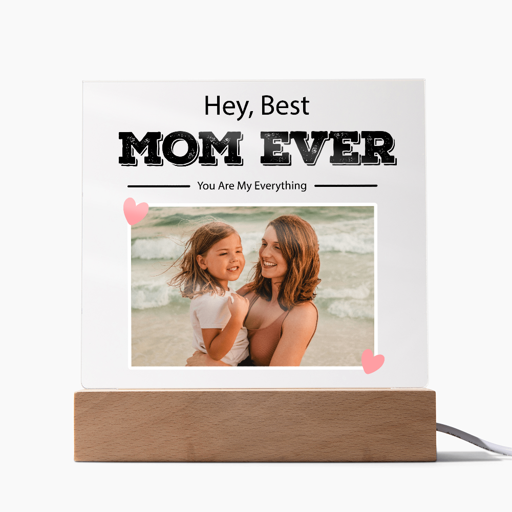 Customized To Mom - "Best Mom Ever" Acrylic Plaque