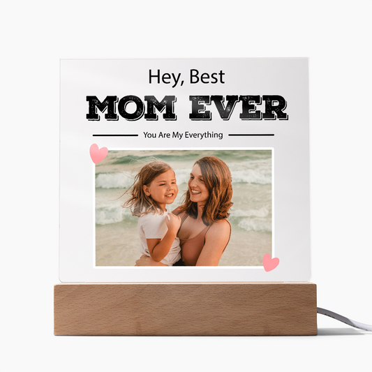 Customized To Mom - "Best Mom Ever" Acrylic Plaque