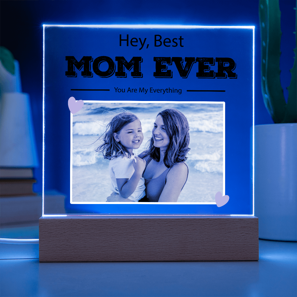 Customized To Mom - "Best Mom Ever" Acrylic Plaque
