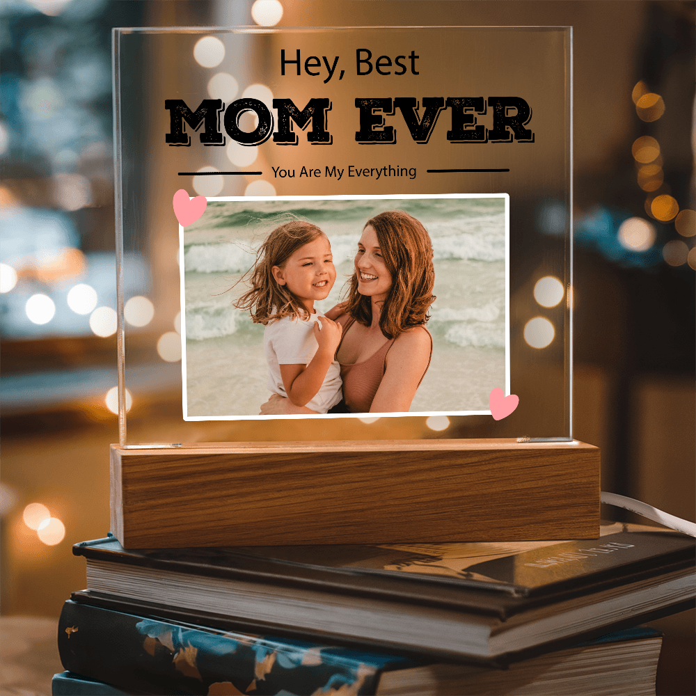 Customized To Mom - "Best Mom Ever" Acrylic Plaque