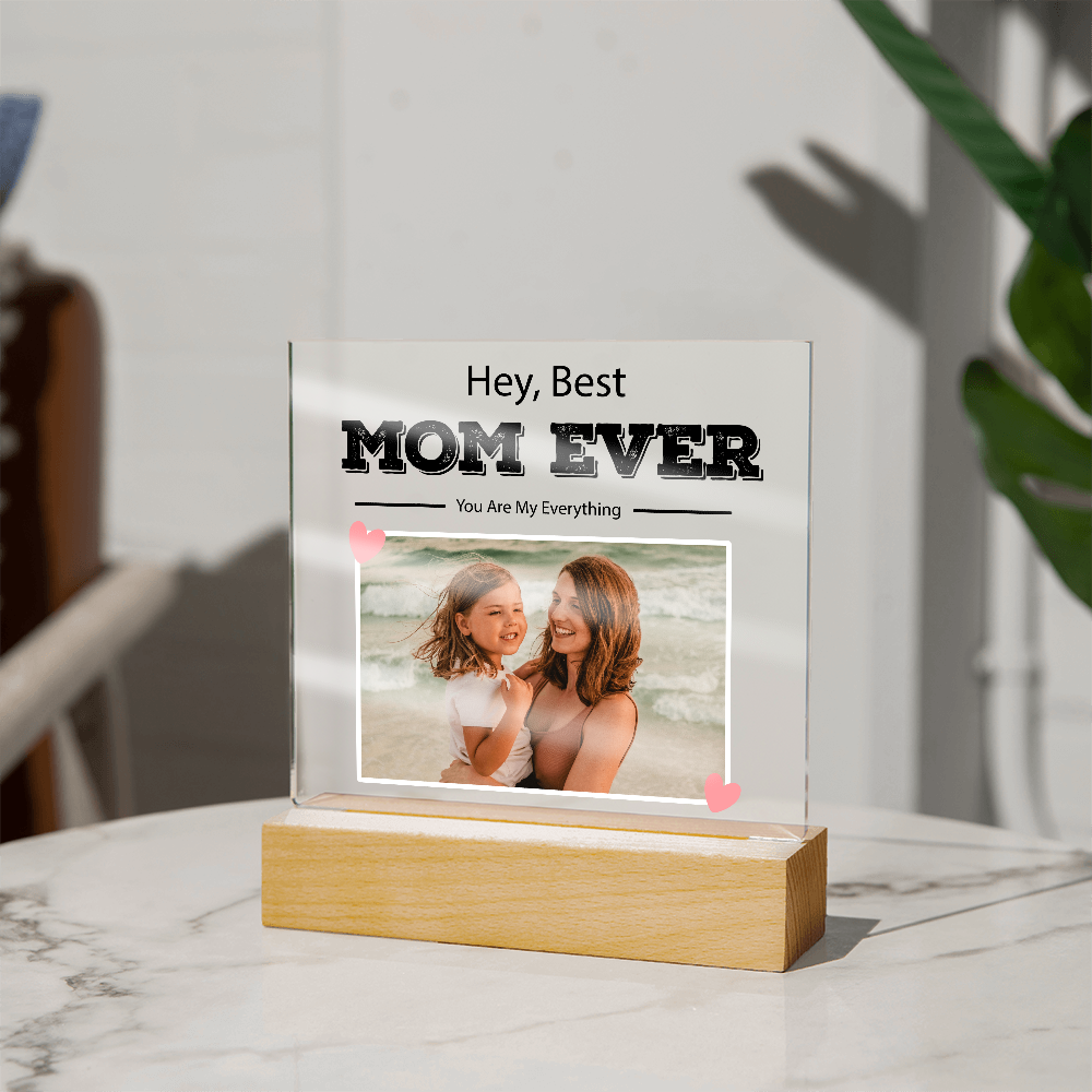 Customized To Mom - "Best Mom Ever" Acrylic Plaque
