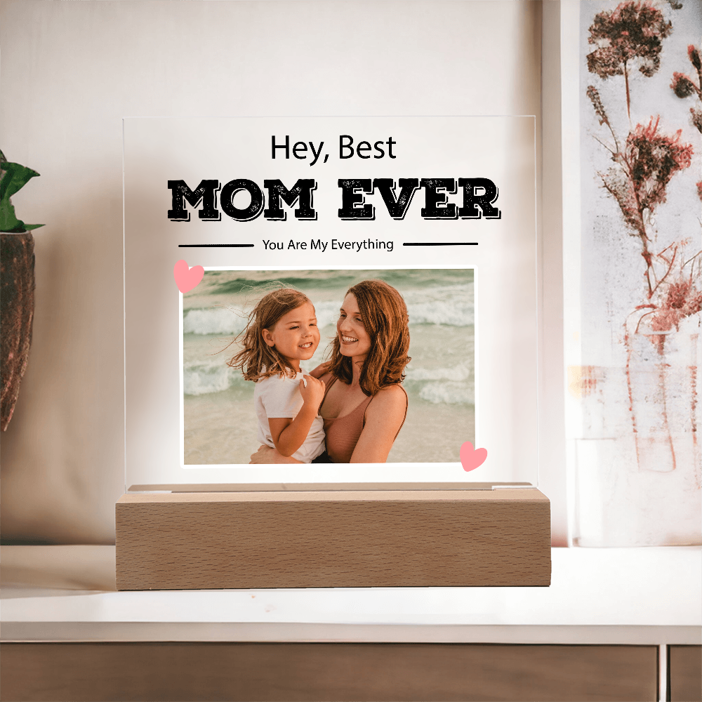 Customized To Mom - "Best Mom Ever" Acrylic Plaque