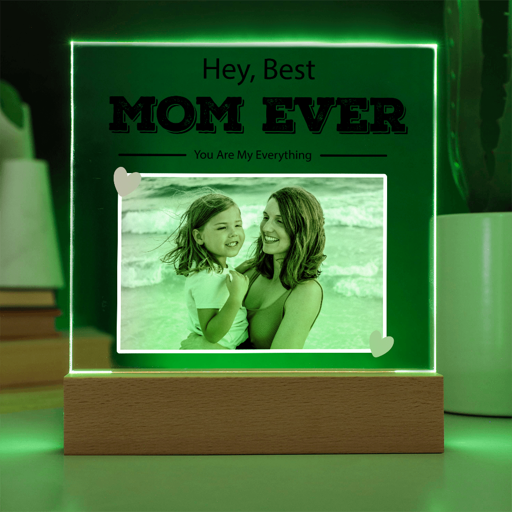 Customized To Mom - "Best Mom Ever" Acrylic Plaque