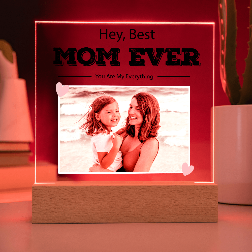 Customized To Mom - "Best Mom Ever" Acrylic Plaque