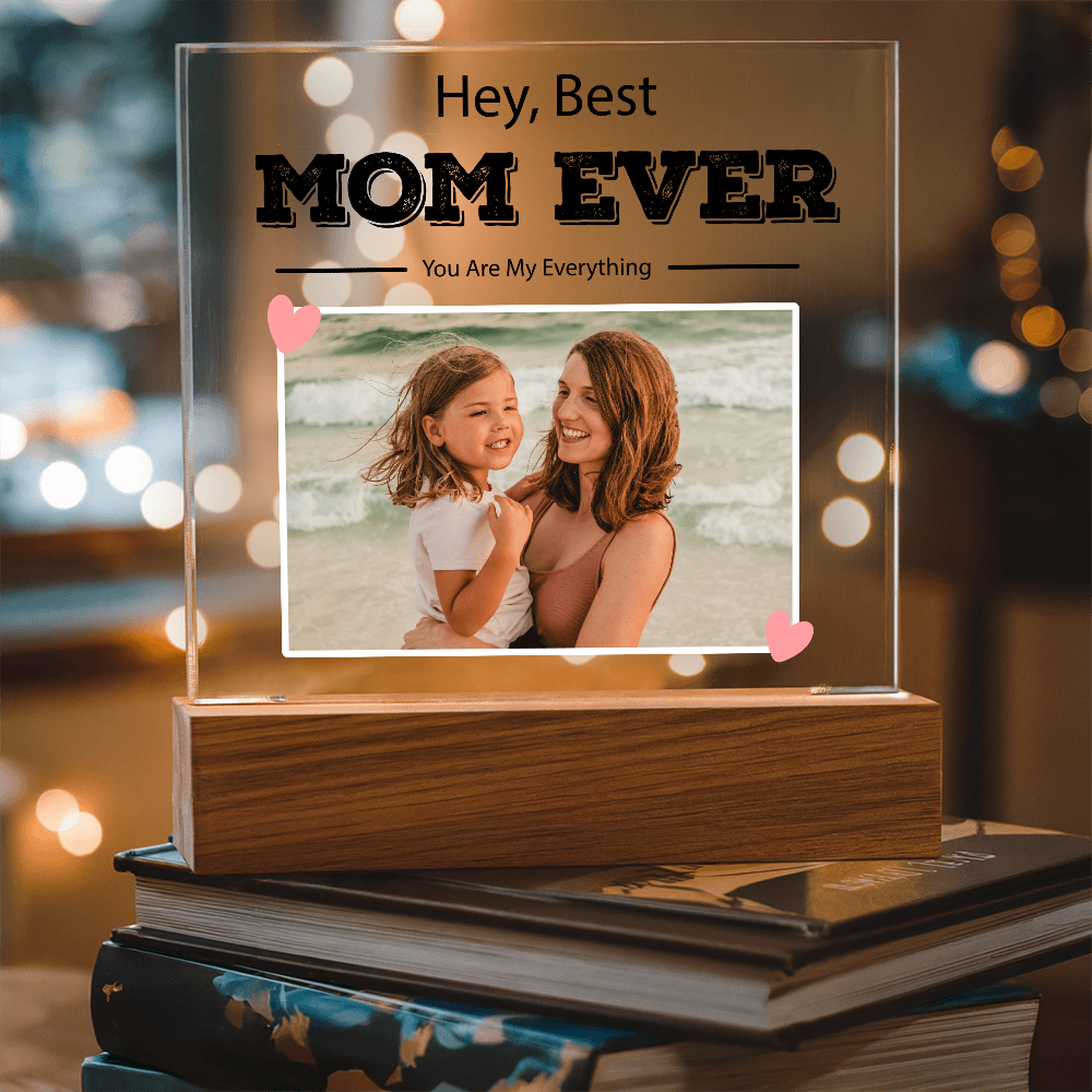 Customized To Mom - "Best Mom Ever" Acrylic Plaque