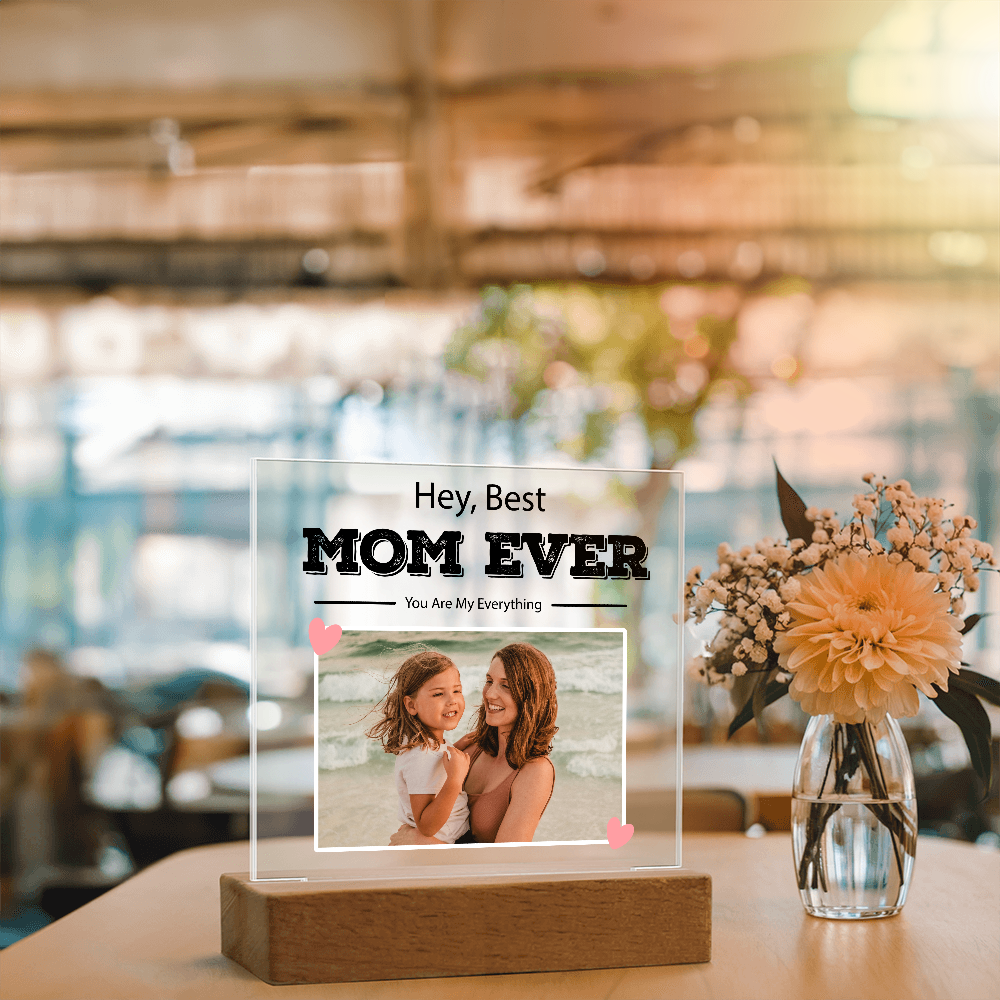 Customized To Mom - "Best Mom Ever" Acrylic Plaque