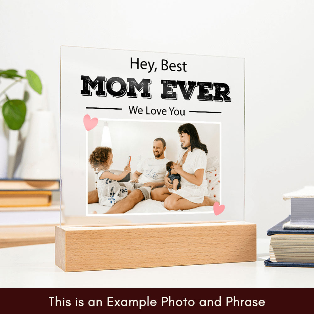 Customized To Mom - "Best Mom Ever" Acrylic Plaque