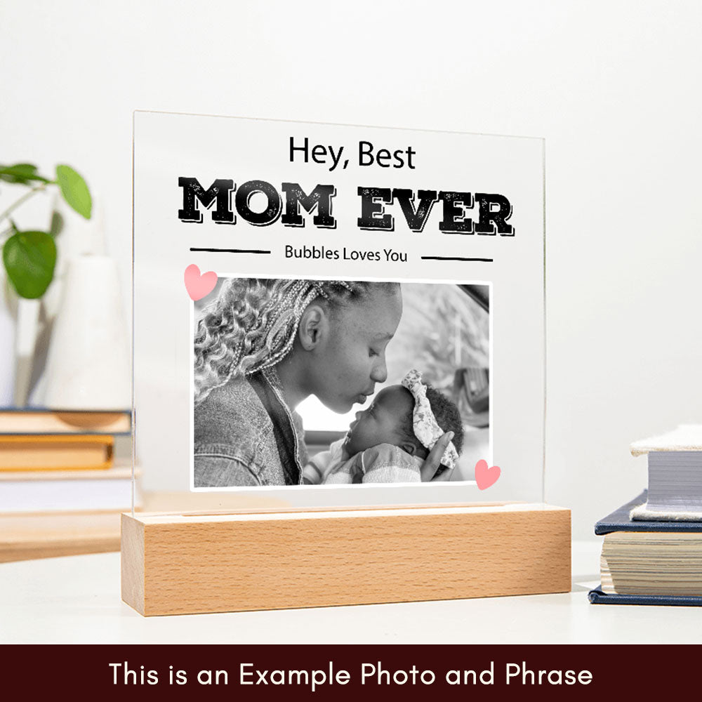 Customized To Mom - "Best Mom Ever" Acrylic Plaque
