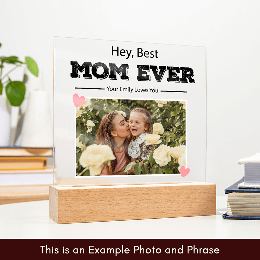 Customized To Mom - "Best Mom Ever" Acrylic Plaque