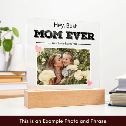 Customized To Mom - "Best Mom Ever" Acrylic Plaque