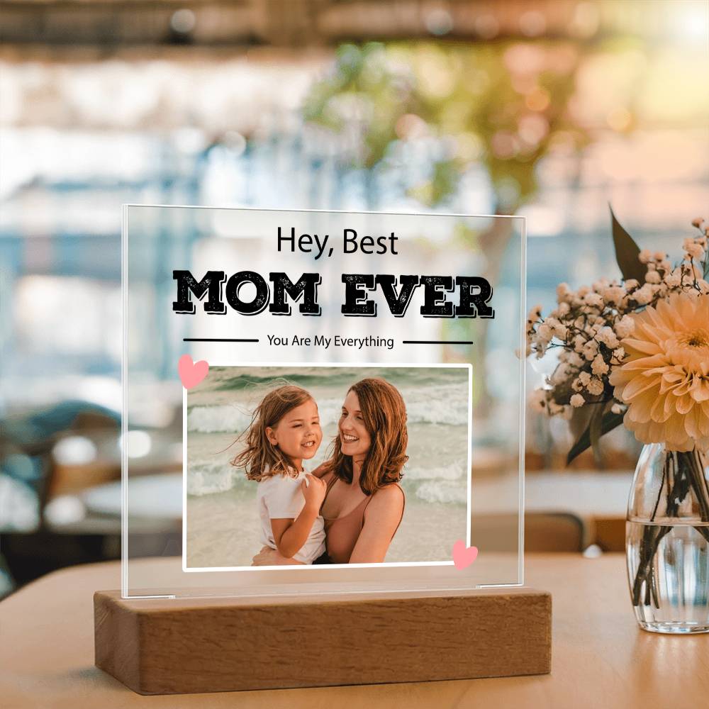 Customized To Mom - "Best Mom Ever" Acrylic Plaque
