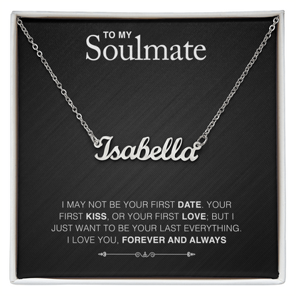 To Soulmate - "Your Last Everything" Necklace