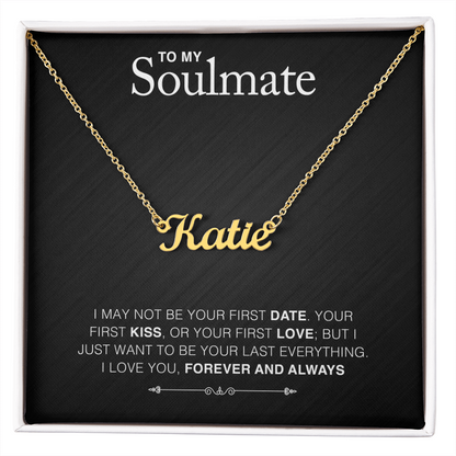 To Soulmate - "Your Last Everything" Necklace