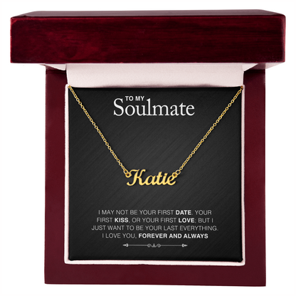 To Soulmate - "Your Last Everything" Necklace