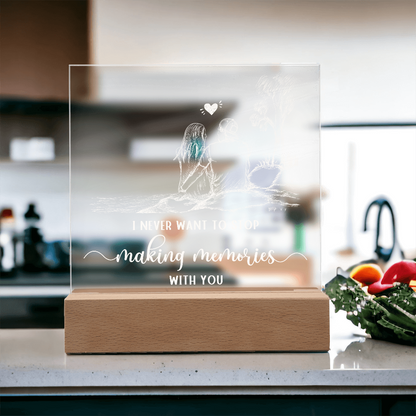 To Him - "Making Memories With You" Acrylic Plaque